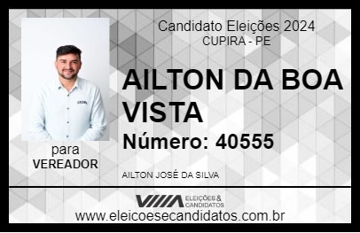 Candidato AILTON DA BOA VISTA 2024 - CUPIRA - Eleições