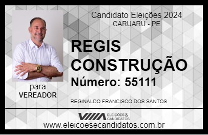 Candidato REGIS CONSTRUÇÃO 2024 - CARUARU - Eleições