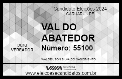 Candidato VAL DO ABATEDOR 2024 - CARUARU - Eleições