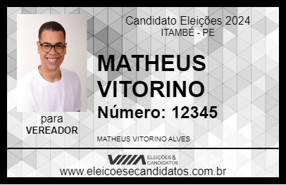 Candidato MATHEUS VITORINO 2024 - ITAMBÉ - Eleições