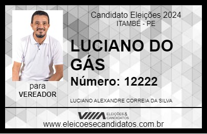 Candidato LUCIANO DO GÁS 2024 - ITAMBÉ - Eleições