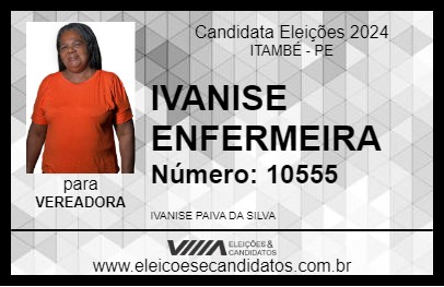 Candidato IVANISE ENFERMEIRA 2024 - ITAMBÉ - Eleições