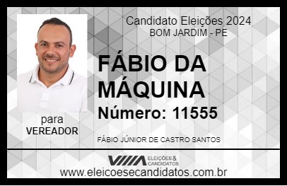 Candidato FÁBIO DA MÁQUINA 2024 - BOM JARDIM - Eleições