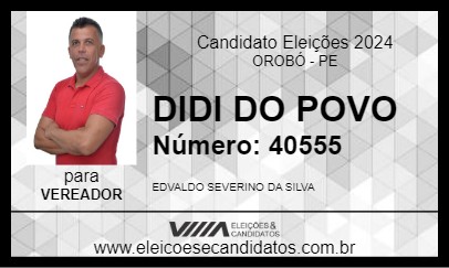 Candidato DIDI DO POVO 2024 - OROBÓ - Eleições