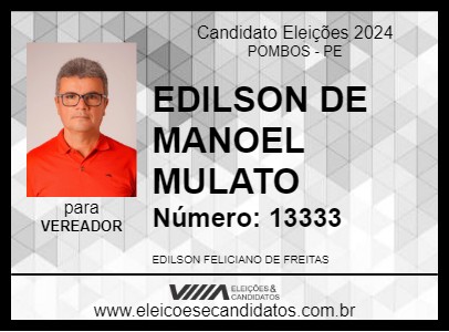 Candidato EDILSON DE MANOEL MULATO 2024 - POMBOS - Eleições