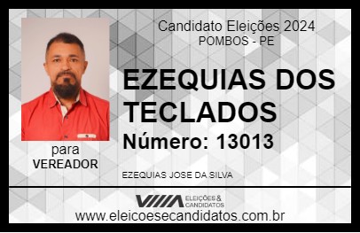 Candidato EZEQUIAS DOS TECLADOS 2024 - POMBOS - Eleições