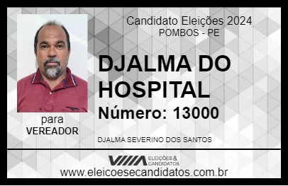 Candidato DJALMA DA MATERNIDADE 2024 - POMBOS - Eleições