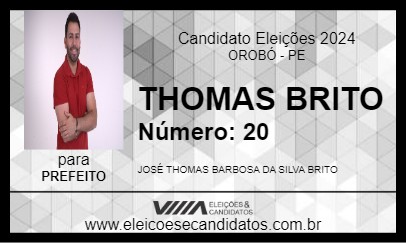 Candidato THOMAS BRITO 2024 - OROBÓ - Eleições