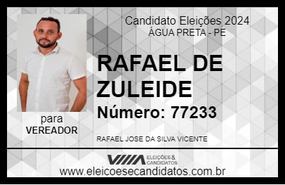 Candidato RAFAEL DE ZULEIDE 2024 - ÁGUA PRETA - Eleições