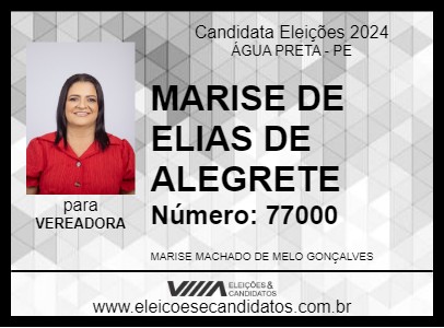 Candidato MARISE DE ELIAS DE ALEGRETE 2024 - ÁGUA PRETA - Eleições