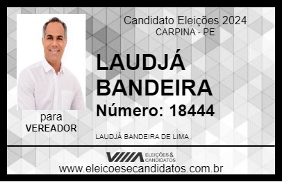 Candidato LAUDJÁ BANDEIRA 2024 - CARPINA - Eleições