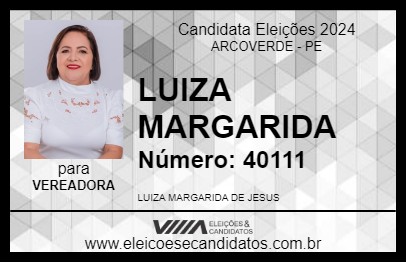 Candidato LUIZA MARGARIDA 2024 - ARCOVERDE - Eleições