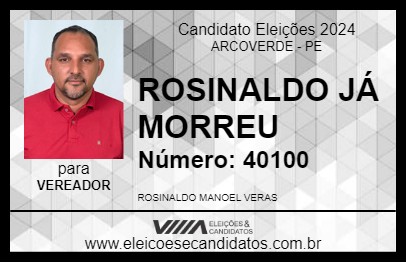 Candidato ROSINALDO JÁ MORREU 2024 - ARCOVERDE - Eleições