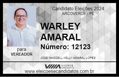 Candidato WARLEY AMARAL 2024 - ARCOVERDE - Eleições