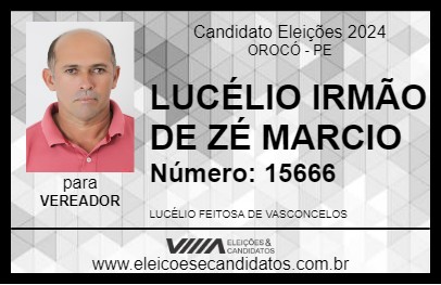 Candidato LUCÉLIO IRMÃO DE ZÉ MARCIO 2024 - OROCÓ - Eleições