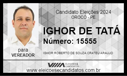 Candidato IGHOR DE TATÁ 2024 - OROCÓ - Eleições