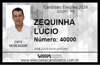 Candidato ZEQUINHA LÚCIO 2024 - JUCATI - Eleições