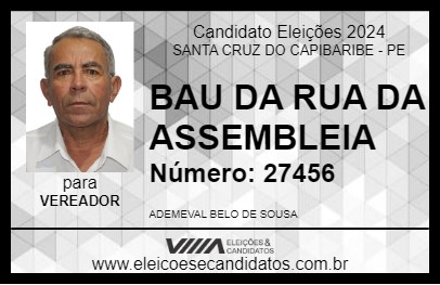 Candidato BAU DA RUA DA ASSEMBLEIA  2024 - SANTA CRUZ DO CAPIBARIBE - Eleições