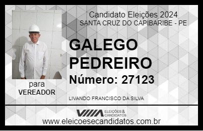 Candidato GALEGO PEDREIRO 2024 - SANTA CRUZ DO CAPIBARIBE - Eleições