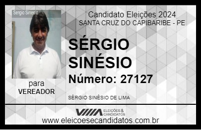 Candidato SÉRGIO SINÉSIO 2024 - SANTA CRUZ DO CAPIBARIBE - Eleições