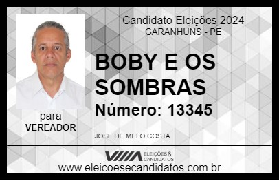 Candidato BOBY E OS SOMBRAS 2024 - GARANHUNS - Eleições