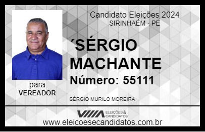 Candidato SÉRGIO MACHANTE 2024 - SIRINHAÉM - Eleições