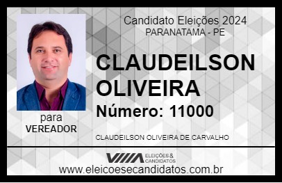 Candidato CLAUDEILSON OLIVEIRA 2024 - PARANATAMA - Eleições