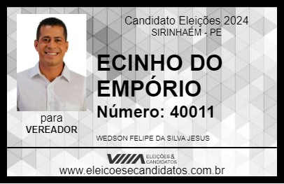 Candidato ECINHO DO EMPÓRIO 2024 - SIRINHAÉM - Eleições