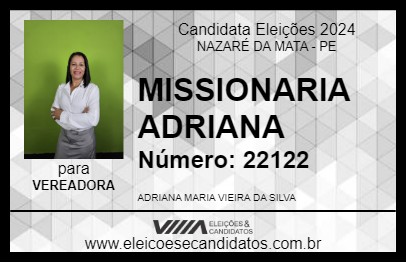 Candidato MISSIONARIA ADRIANA 2024 - NAZARÉ DA MATA - Eleições