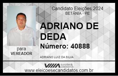 Candidato ADRIANO DE DEDA 2024 - BETÂNIA - Eleições