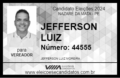 Candidato JEFFERSON LUIZ 2024 - NAZARÉ DA MATA - Eleições