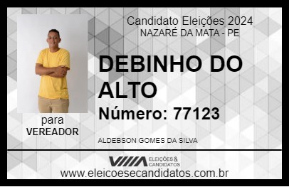 Candidato DEBINHO DO ALTO 2024 - NAZARÉ DA MATA - Eleições