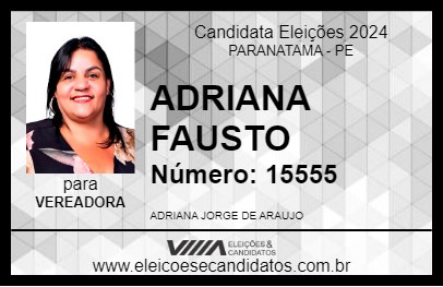 Candidato ADRIANA FAUSTO 2024 - PARANATAMA - Eleições