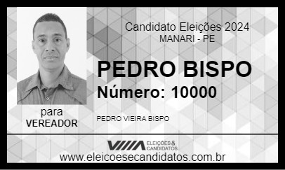 Candidato PEDRO BISPO 2024 - MANARI - Eleições