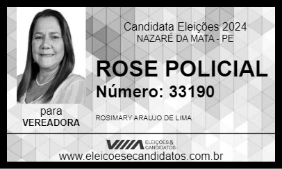 Candidato ROSE POLICIAL 2024 - NAZARÉ DA MATA - Eleições