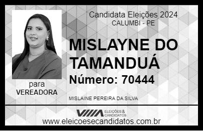 Candidato MISLAYNE DO TAMANDUÁ 2024 - CALUMBI - Eleições