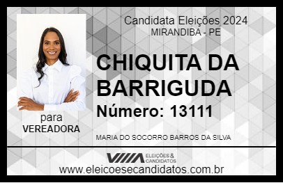 Candidato CHIQUITA DA BARRIGUDA 2024 - MIRANDIBA - Eleições