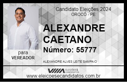 Candidato ALEXANDRE CAETANO 2024 - OROCÓ - Eleições