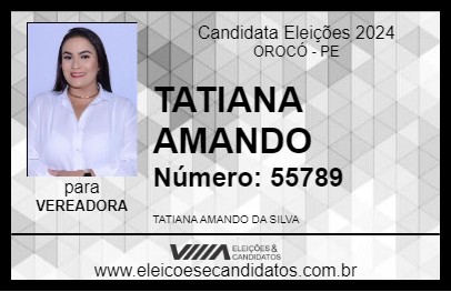 Candidato TATIANA AMANDO 2024 - OROCÓ - Eleições