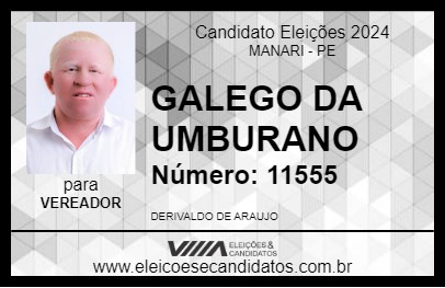 Candidato GALEGO DA UMBURANA 2024 - MANARI - Eleições