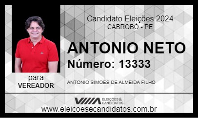 Candidato ANTONIO NETO 2024 - CABROBÓ - Eleições