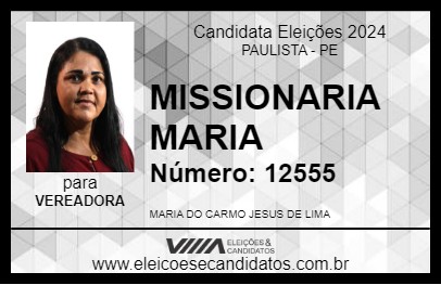 Candidato MISSIONÁRIA MARIA 2024 - PAULISTA - Eleições