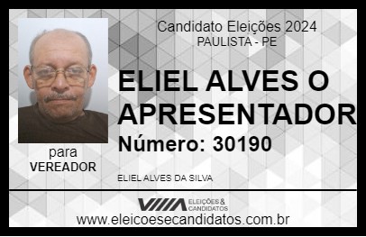 Candidato ELIEL ALVES O APRESENTADOR 2024 - PAULISTA - Eleições