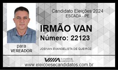 Candidato IRMÃO VAN 2024 - ESCADA - Eleições