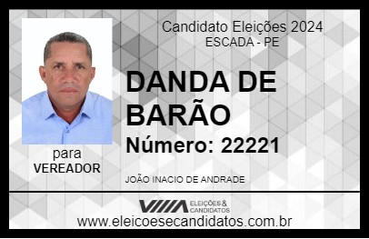 Candidato DANDA DE BARÃO  2024 - ESCADA - Eleições