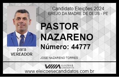 Candidato PASTOR NAZARENO 2024 - BREJO DA MADRE DE DEUS - Eleições