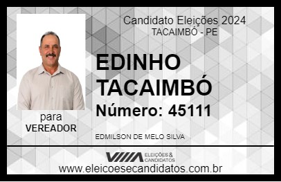 Candidato EDINHO TACAIMBÓ 2024 - TACAIMBÓ - Eleições