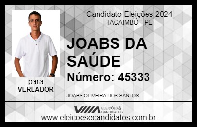 Candidato JOABS DA SAÚDE 2024 - TACAIMBÓ - Eleições