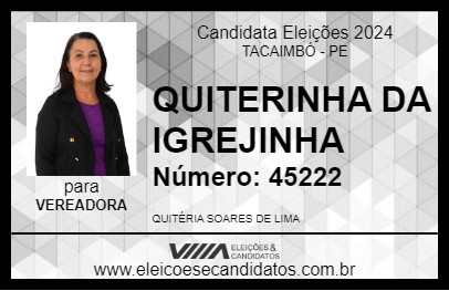 Candidato QUITERINHA DA IGREJINHA 2024 - TACAIMBÓ - Eleições