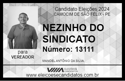 Candidato NEZINHO DO SINDICATO 2024 - CAMOCIM DE SÃO FÉLIX - Eleições